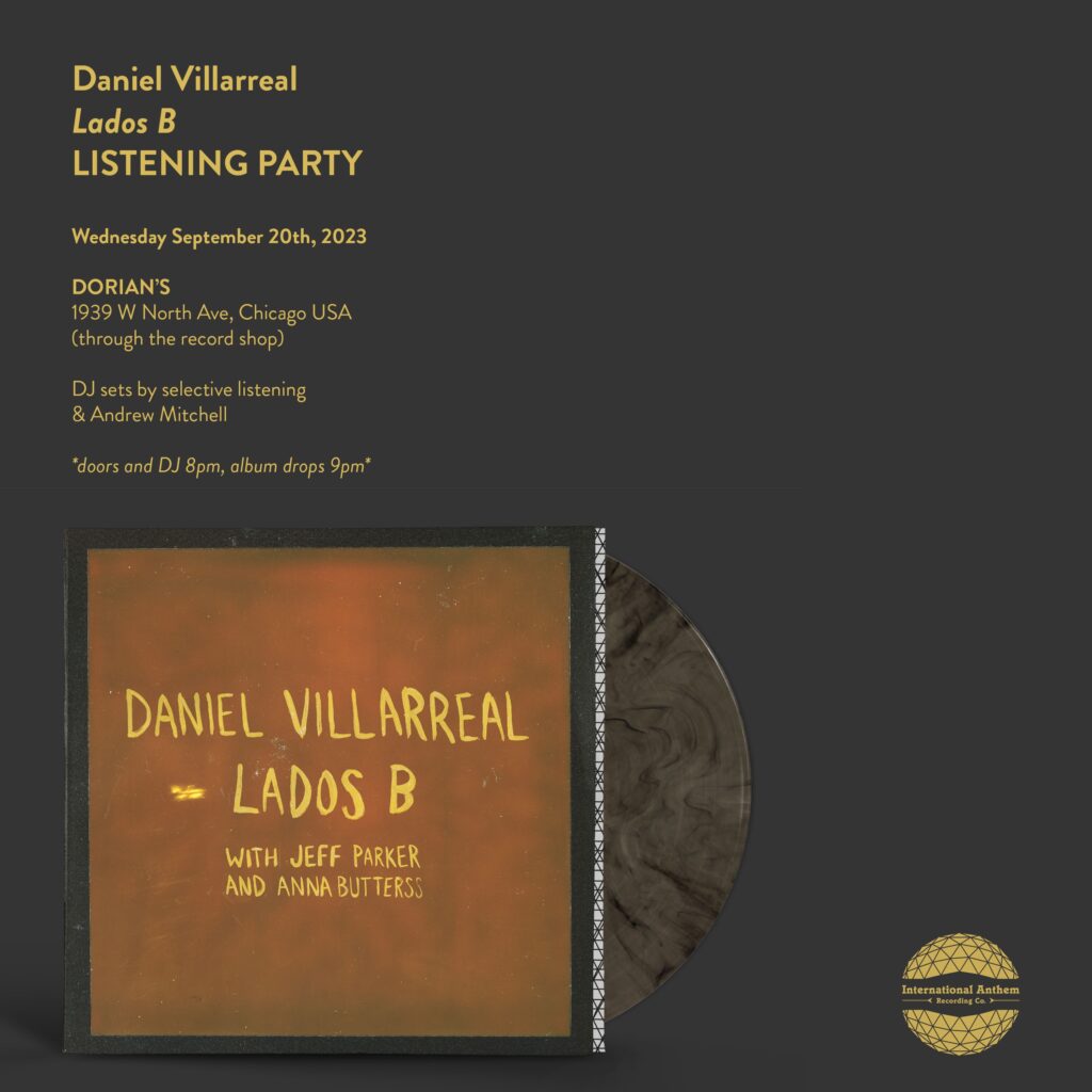 Daniel Villarreal Lados B LISTENING PARTY – Dorian's Through The Record ...